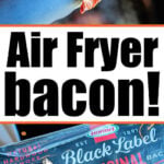 A hand holds cooked bacon above an air fryer; below is a package labeled Black Label Original, showing just how easy it is to make Frozen Bacon in Air Fryer.
