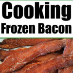 cooking frozen bacon