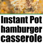 A spoonful of instant pot hamburger casserole rises above the pot as shredded cheese is sprinkled on top, with text reading Instant Pot hamburger casserole.