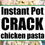 instant pot crack chicken pasta