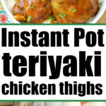 instant pot teriyaki chicken thighs